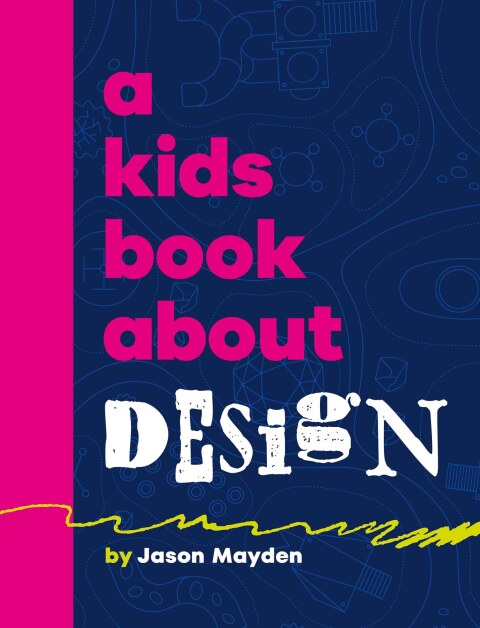 Cover image for book A Kids Book About Design