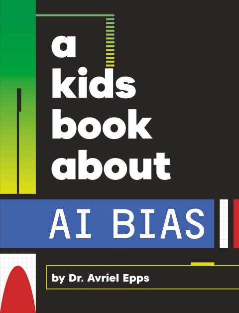 Cover image for book A Kids Book About AI Bias