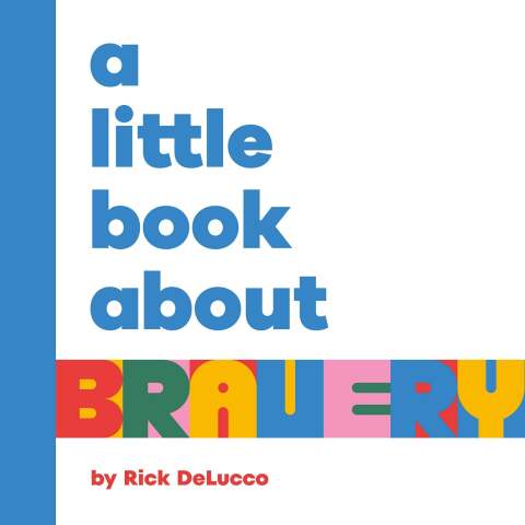 Cover image for book A Little Book About Bravery