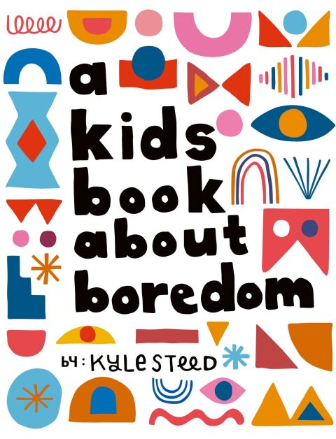 Cover image for book A Kids Book About Boredom