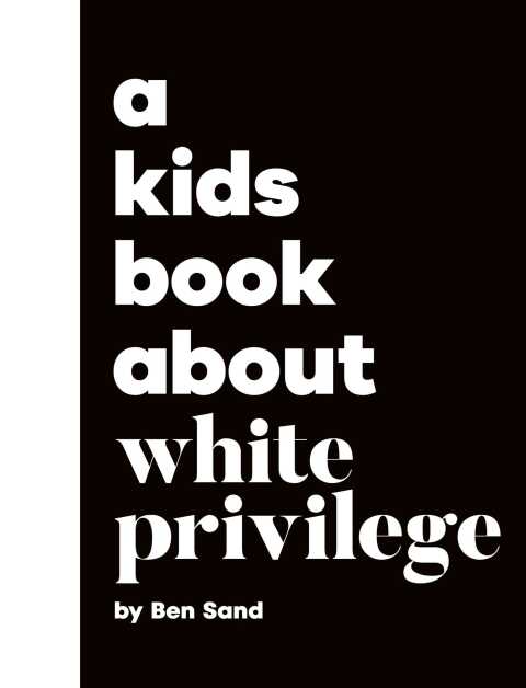 Cover image for book A Kids Book About White Privilege