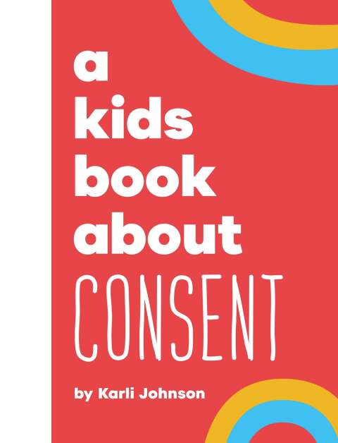 Cover image for book A Kids Book About Consent