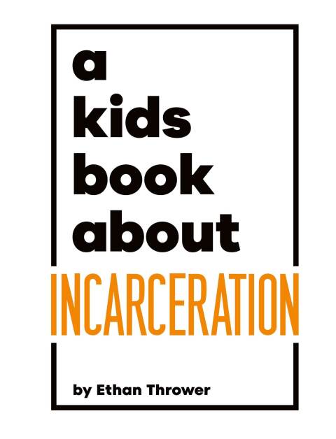 Cover image for book A Kids Book About Incarceration