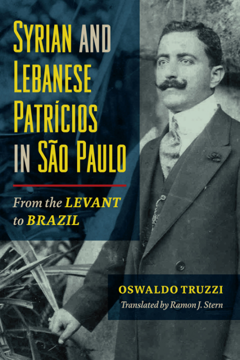 Cover image for book Syrian and Lebanese Patricios in São Paulo