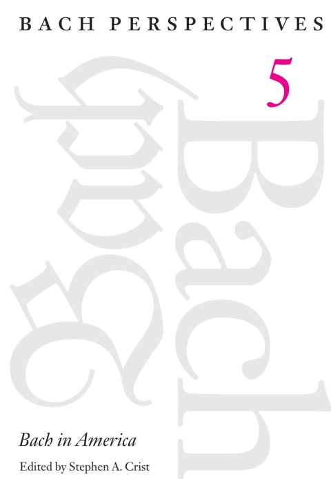 Cover image for book Bach Perspectives, Volume 5