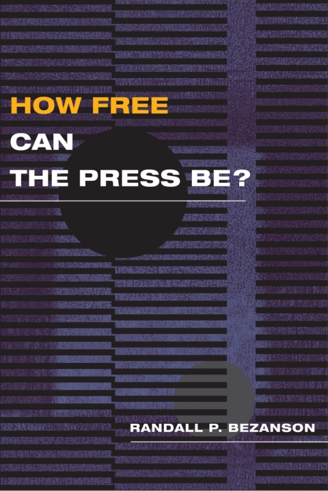 Cover image for book How Free Can the Press Be?