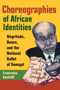 صورة الغلاف: Choreographies of African Identities 9780252072680