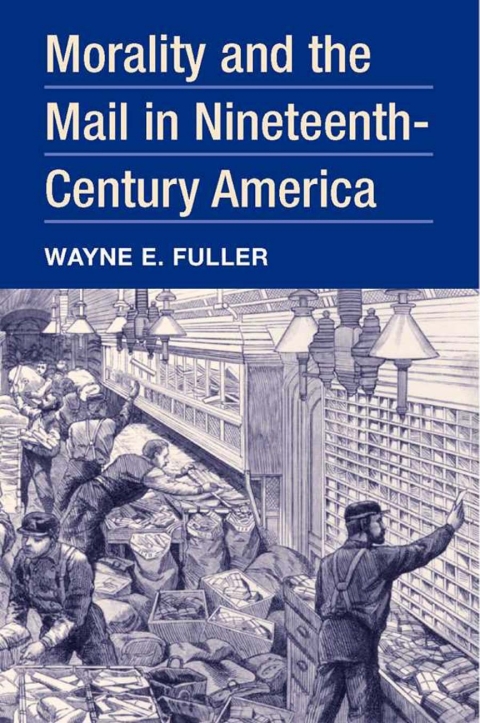 Cover image for book Morality and the Mail in Nineteenth-Century America