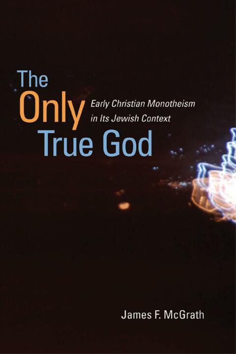 Cover image for book The Only True God