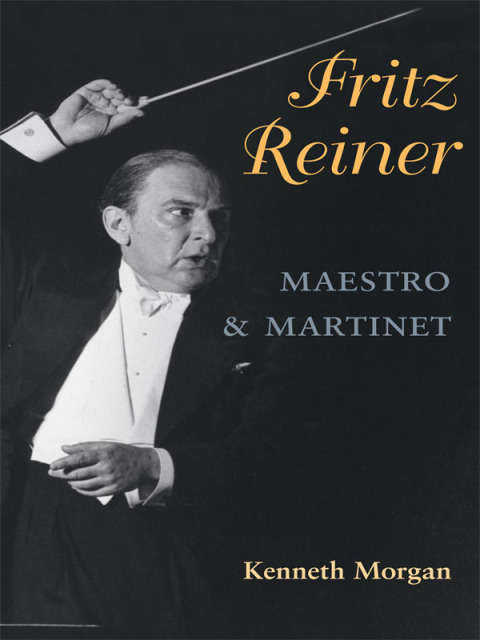 Cover image for book Fritz Reiner, Maestro and Martinet