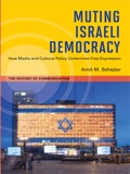 Muting Israeli Democracy - Amit M. Schejter