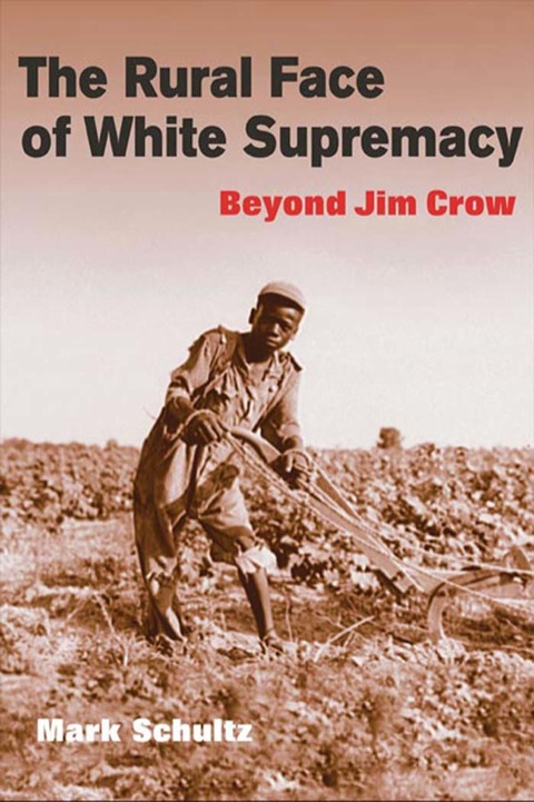 Cover image for book The Rural Face of White Supremacy
