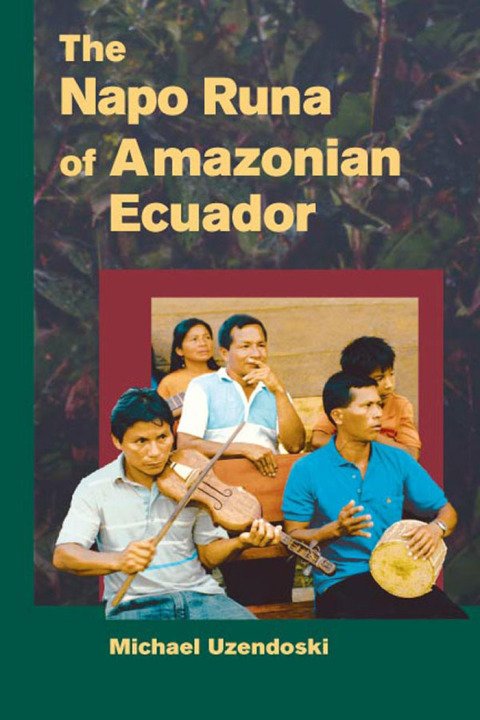 Cover image for book The Napo Runa of Amazonian Ecuador