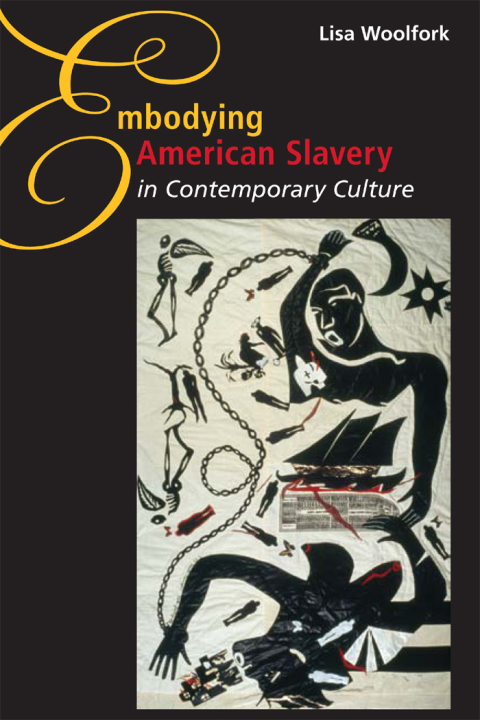Cover image for book Embodying American Slavery in Contemporary Culture