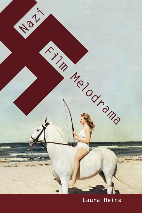 Cover image for book Nazi Film Melodrama