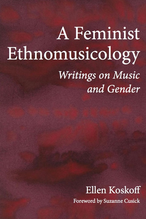 Cover image for book A Feminist Ethnomusicology
