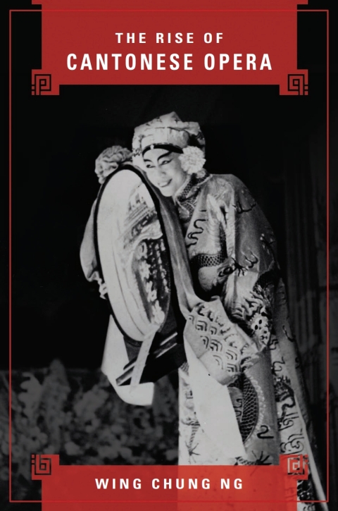 Cover image for book The Rise of Cantonese Opera