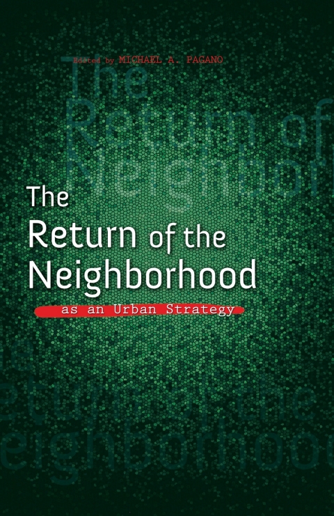 Cover image for book The Return of the Neighborhood as an Urban Strategy