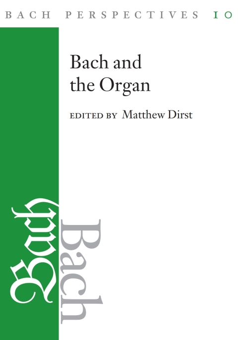 Cover image for book Bach Perspectives, Volume 10