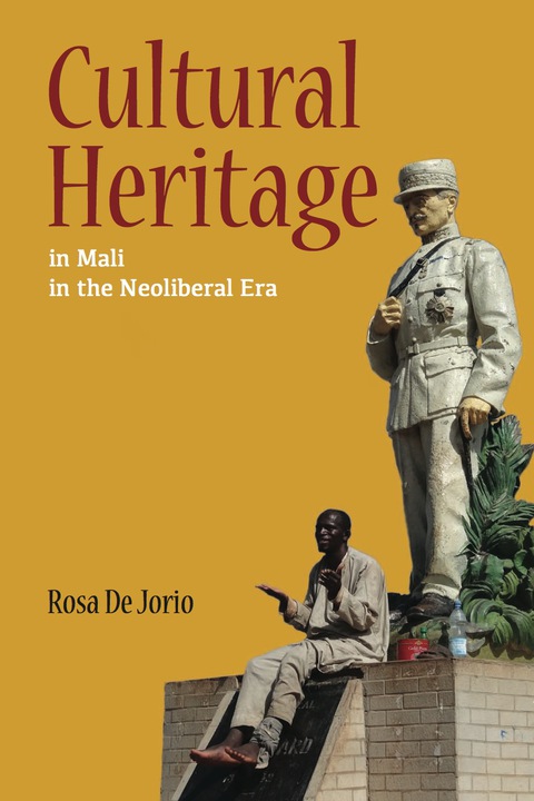Cover image for book Cultural Heritage in Mali in the Neoliberal Era