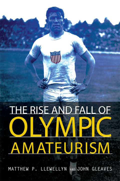 Cover image for book The Rise and Fall of Olympic Amateurism