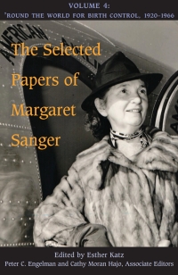 صورة الغلاف: The Selected Papers of Margaret Sanger, Volume 4 9780252040382