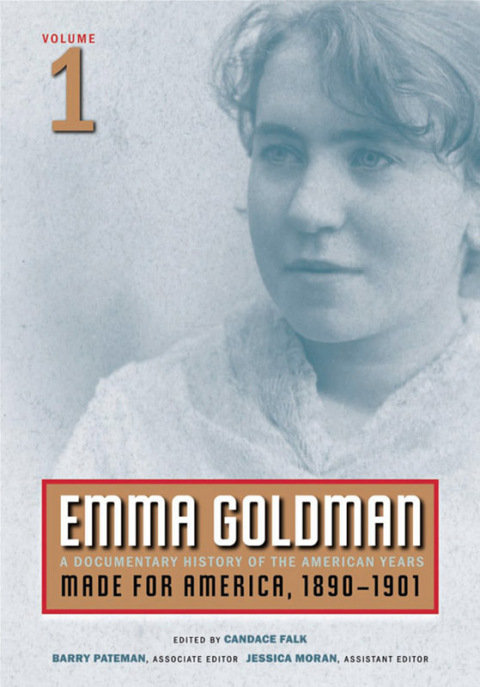 Cover image for book Emma Goldman: A Documentary History of the American Years, Volume 1