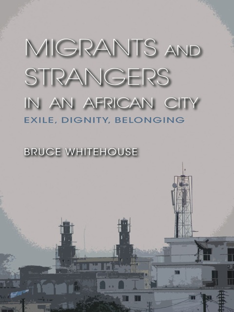 Cover image for book Migrants and Strangers in an African City