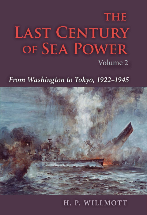 The Last Century of Sea Power, Volume 2 