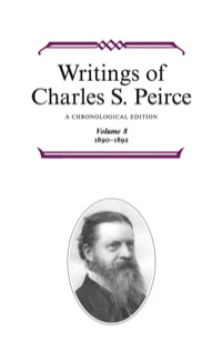 Cover image: Writings of Charles S. Peirce: A Chronological Edition, Volume 8 9780253372086