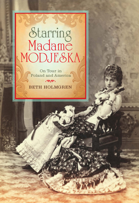 Cover image for book Starring Madame Modjeska