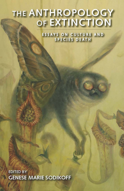 Cover image for book The Anthropology of Extinction