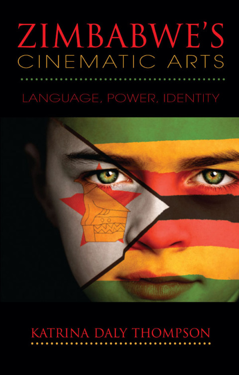 Cover image for book Zimbabwe's Cinematic Arts