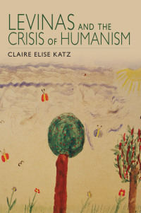 صورة الغلاف: Levinas and the Crisis of Humanism 9780253007629