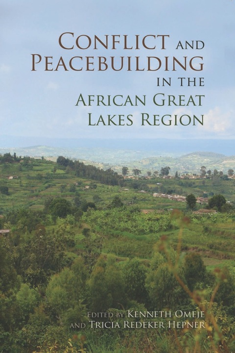 Cover image for book Conflict and Peacebuilding in the African Great Lakes Region