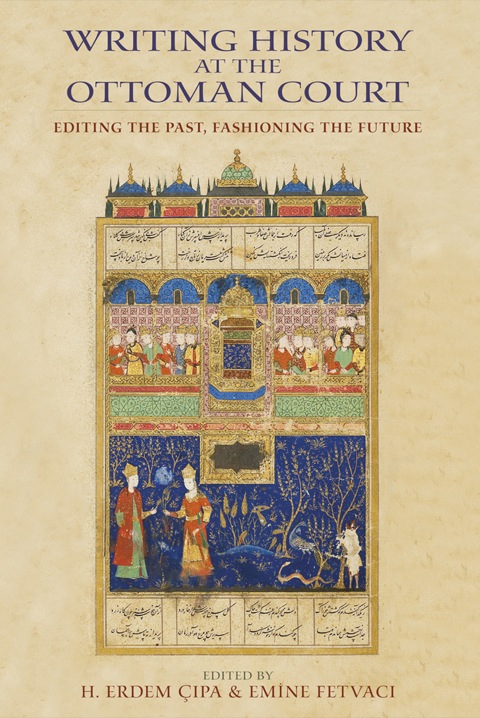 Cover image for book Writing History at the Ottoman Court