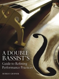 Titelbild: A Double Bassist's Guide to Refining Performance Practices 9780253010162