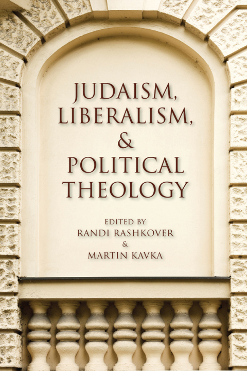 Judaism, Liberalism, \u0026 Political Theology 