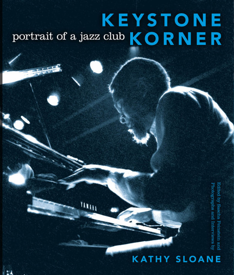 Keystone Korner Portrait of a Jazz Club