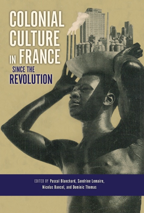 Cover image for book Colonial Culture in France since the Revolution