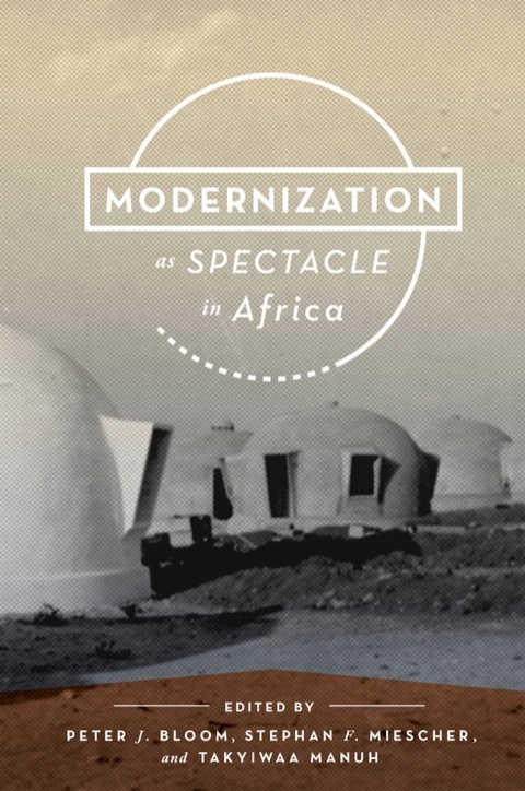 Cover image for book Modernization as Spectacle in Africa