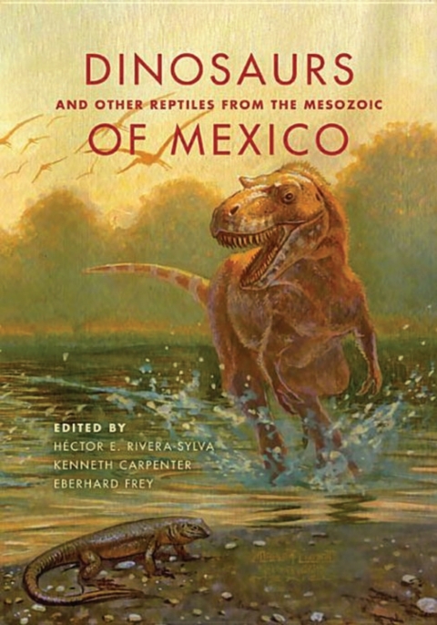 Cover image for book Dinosaurs and Other Reptiles from the Mesozoic of Mexico