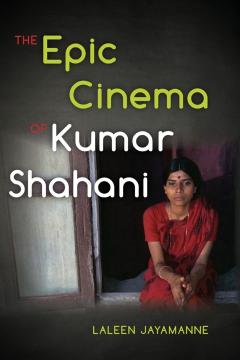Cover image for book The Epic Cinema of Kumar Shahani