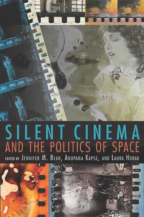 Cover image for book Silent Cinema and the Politics of Space