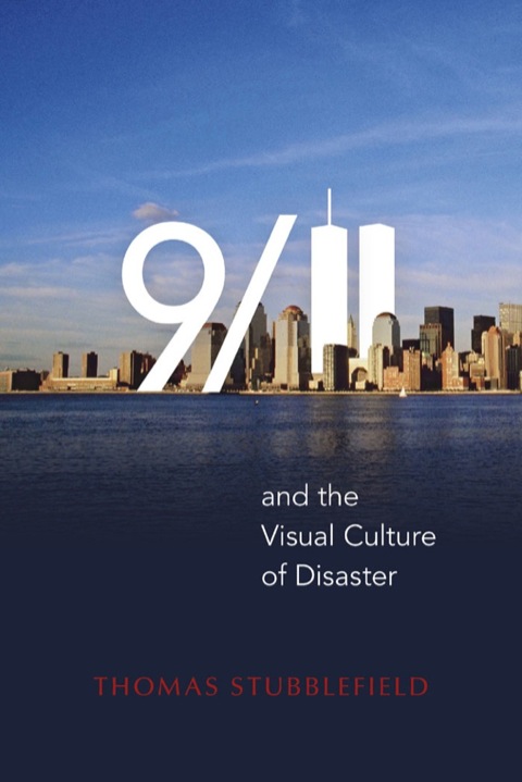 Cover image for book 9/11 and the Visual Culture of Disaster