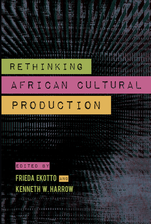 Cover image for book Rethinking African Cultural Production