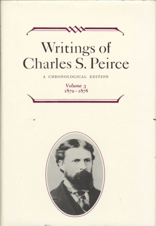 Writings of Charles S. Peirce: A Chronological Edition, Volume 3