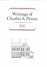 صورة الغلاف: Writings of Charles S. Peirce: A Chronological Edition, Volume 6 9780253372062
