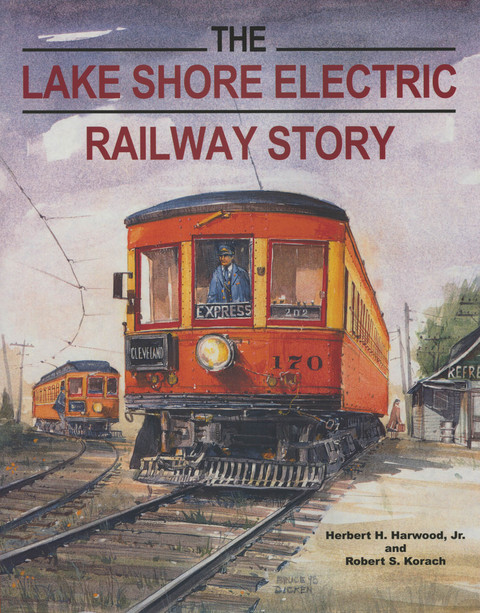 Cover image for book The Lake Shore Electric Railway Story