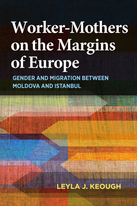 Cover image for book Worker-Mothers on the Margins of Europe